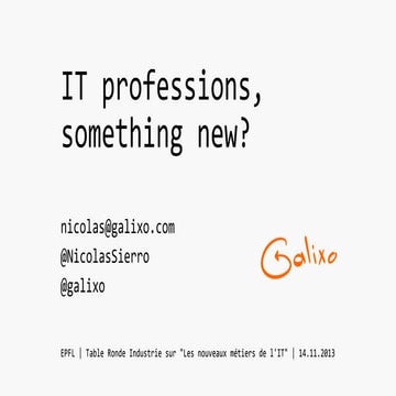 IT professions,something new? | presentation to EPFL IT students