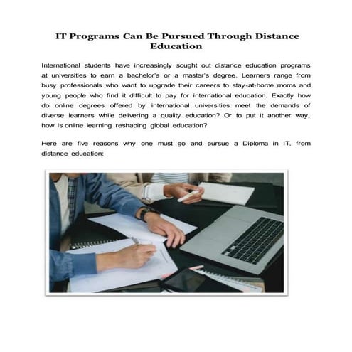 It programs can be pursued through Distance Education