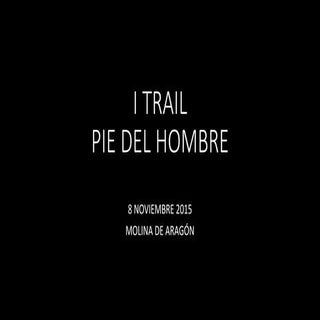I TRAIL PIE DEL HOMBRE presentación