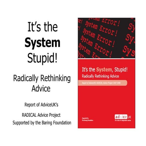 Its The System Stupid!