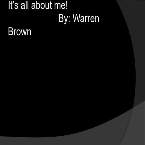 It’s all about me!  powerpoint