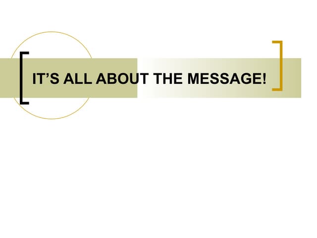 Its All About The Message!