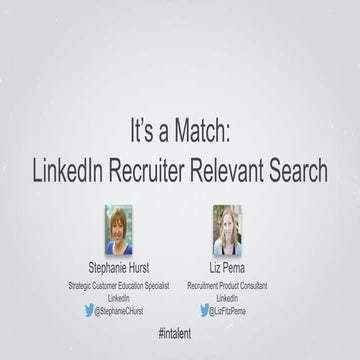 It’s a Match: LinkedIn Recruiter Relevant Search | Talent Connect San Francis...