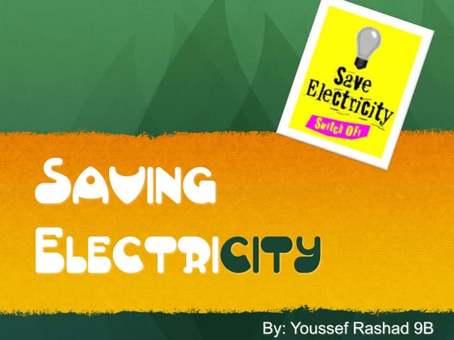 It save electricity 