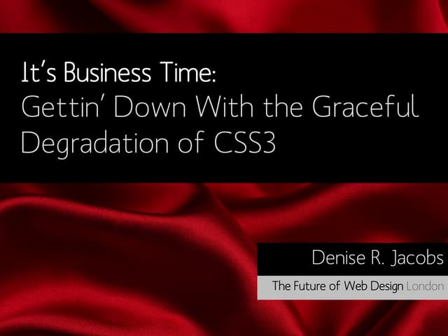 It's Business Time: The Graceful Degradation of CSS3