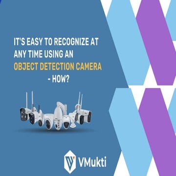 It's easy to recognize at any time using an object detection camera ...