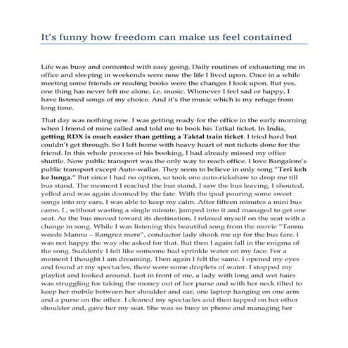 It’s funny how freedom can make us feel contained