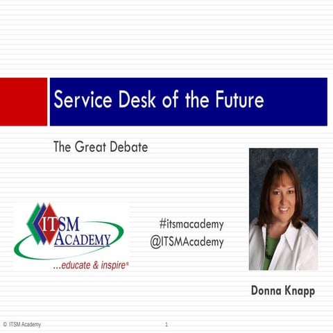 The Service Desk of the Future - ITSM Academy Webiner