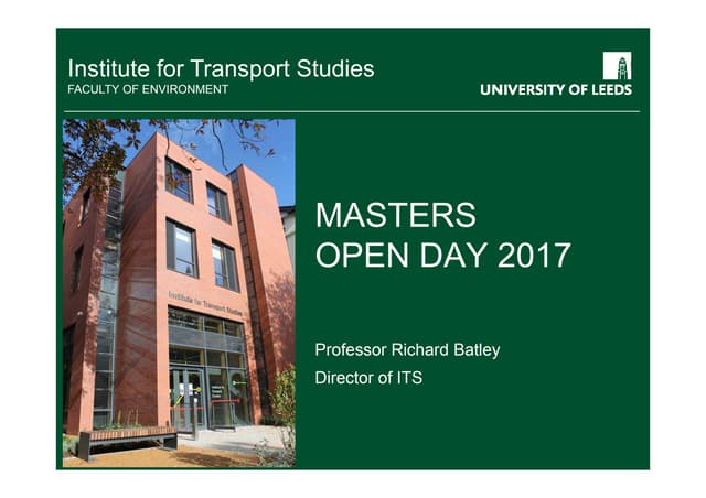 Institute for Transport Studies - Masters Open Day 2017