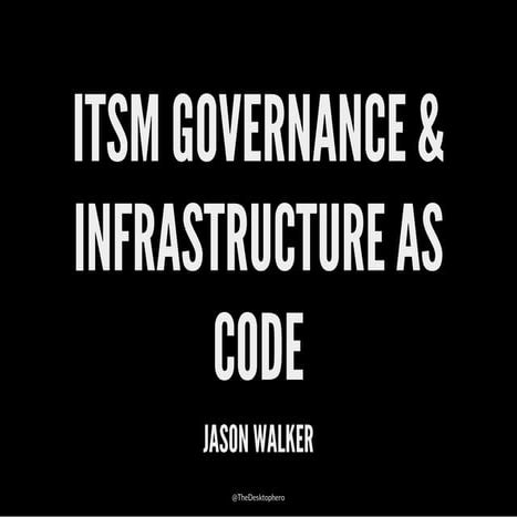 Infra-as-Code and Enterprise ITSM Governance - ChefConf 2015