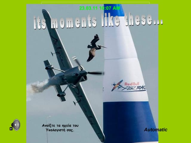 Its moments like these ....