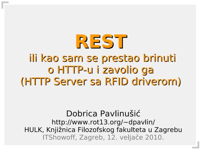 REST ili kao sam se prestao brinuti o HTTP-u i zavolio ga (HTTP Server sa RFI...