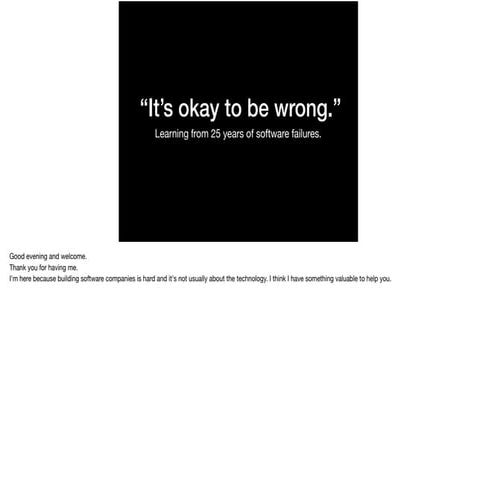 It's Okay to be Wrong (Accelerator Academy Oct '17)