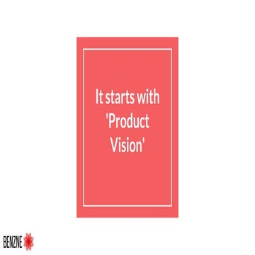 It starts with 'product vision'