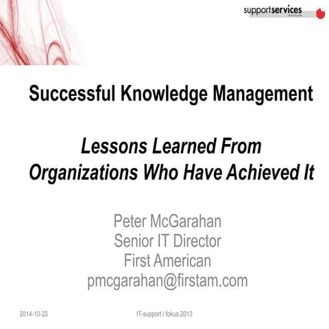 Successful Knowledge Management - Lessons Learned From Organizations Who Have...