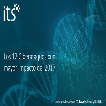 [ITS White Paper] Los 12 ciberataques con mayor impacto del 2017