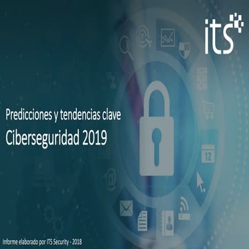 ITS Security - Predicciones y tendencias clave de Ciberseguridad 2019