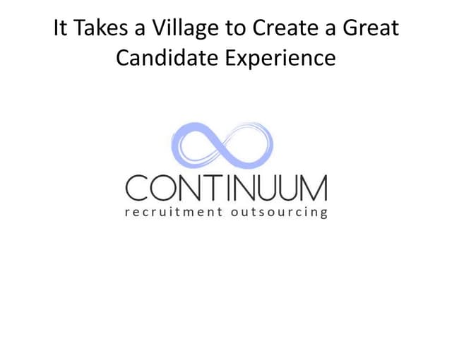 It Takes A Village To Create A Great Candidate Experience