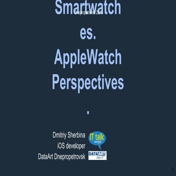 IT Talk smartwatches, Dmitriy Scherbina DataArt Dnepropetrovsk 