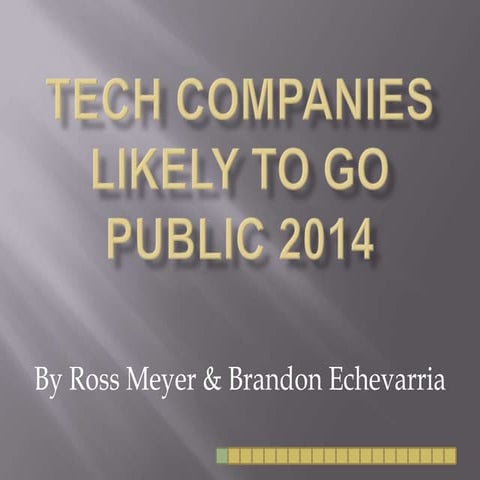 IT Trends - Tech Companies Likely to Go Public in 2014