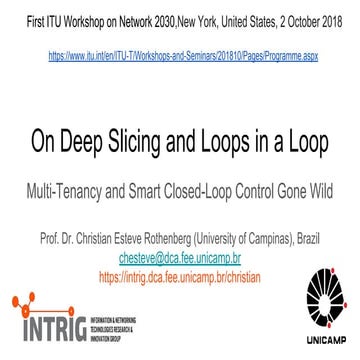 Deep Slicing and Loops in a Loop: Multi-Tenancy and Smart Closed-Loop Control...