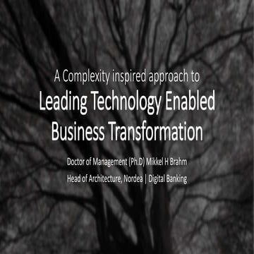 A Complexity approach to Managing Technology Enabled Business Transformation