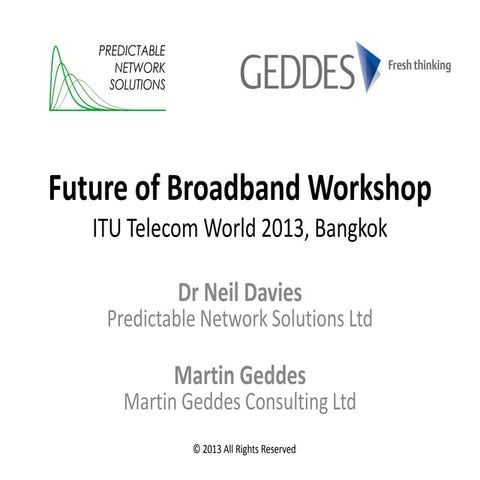 Future of Broadband workshop presentation - ITU Telecom World 2013