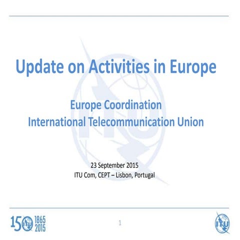 Update on ITU Activities in Europe Region (May-Dec.2015)