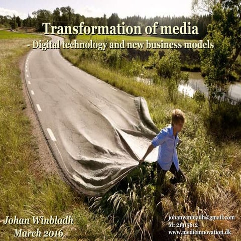 Transformation of media - technology and business models