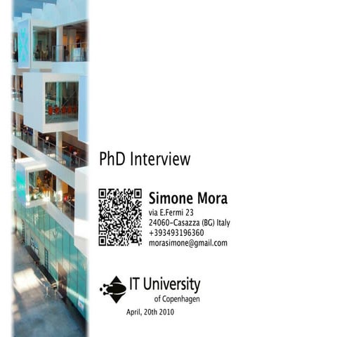 Simone Mora - PhD Interview at ITU 