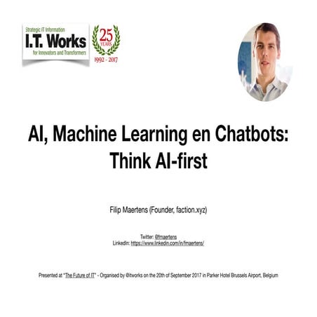 Filip Maertens - AI, Machine Learning and Chatbots: Think AI-first 