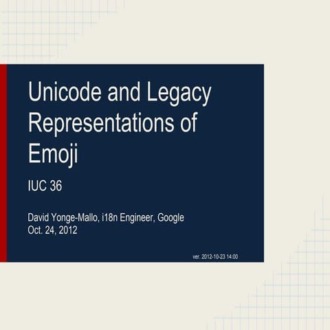 Unicode and Legacy Representations of Emoji (IUC 36)