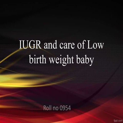 Intrauterine growth retardation (IUGR)