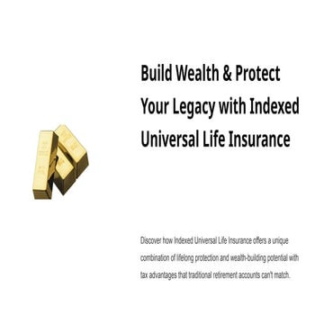 Build Wealth & Protect Your Legacy with Indexed Universal Life ...