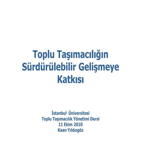 Toplu Taşımacılığın Sürdürülebilir Gelişmeye Katkısı - 2010
