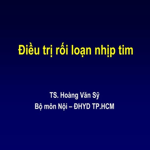 ĐIỀU TRỊ RỐI LOẠN NHỊP TIM