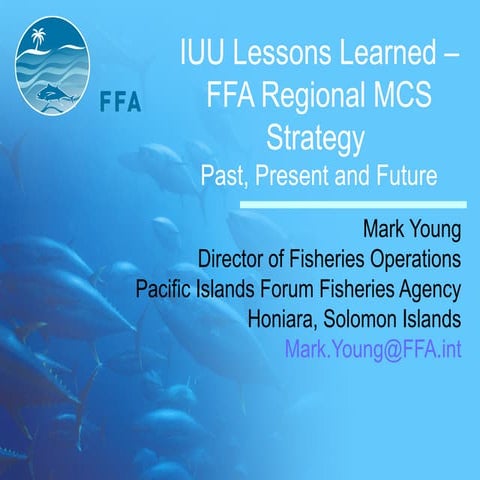 IUU Lessons Learned FFA Regional MCS Strategy | PPT