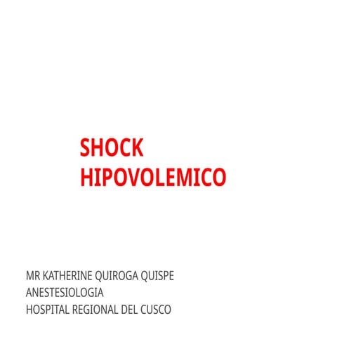 Shock hipovolemico, en anestesiologia....