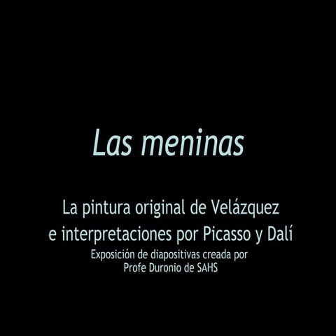 Las Meninas de Velázquez, Picasso, y Dalí
