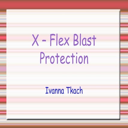 X-flex Blast ProtectionIvannaTkach