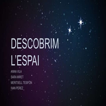 Descobrim l’espai- Anna Vila, Sara Miret, Meritxell Tesifón, Ivan Perez