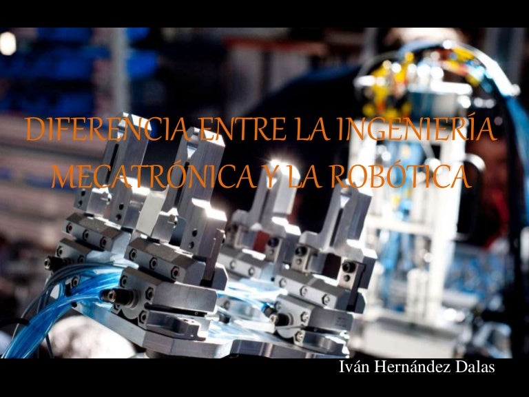 Diferencia Entre Ingenieria Electromecanica Y Mecatronica