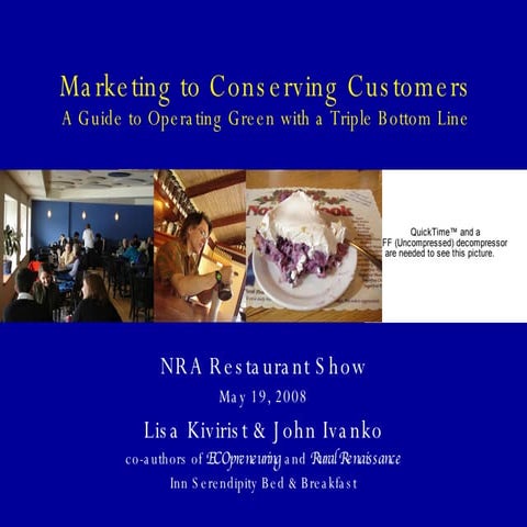 Marketing to Conserving Customers: A Guide to Operating Green with a Triple B...