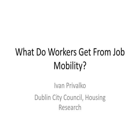 Ivan Privalko, What do Workers get from Mobility?