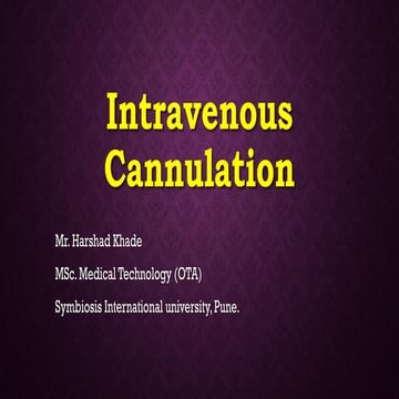 Iv cannulation Intravenous Cannulation