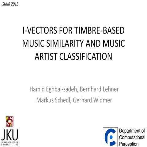 I-VECTORS FOR TIMBRE-BASED MUSIC SIMILARITY AND MUSIC ARTIST CLASSIFICATION