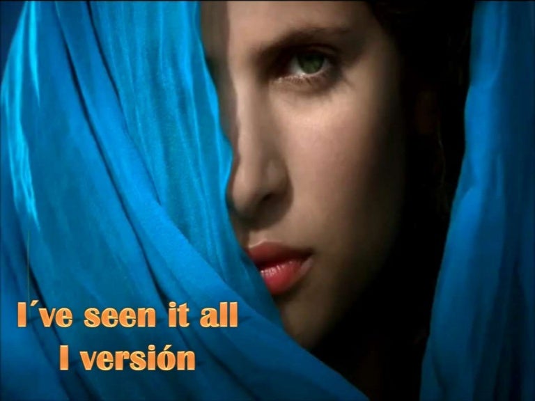 I´ve seen it all. versión 1 I´ve seen it all. versión 1