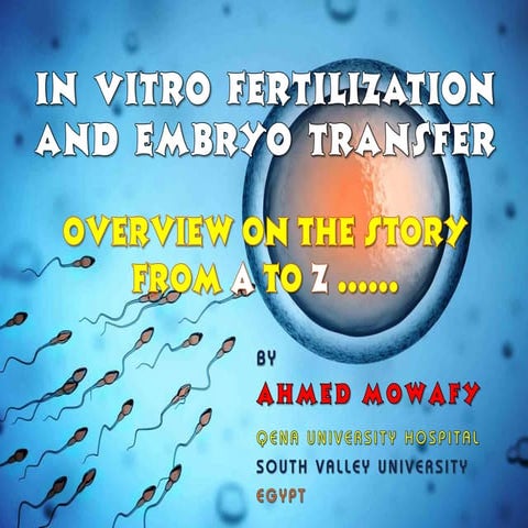 In vitro fertilization and embryo transfer "IVF"; Overview on the Story FRO...
