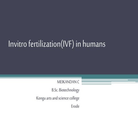 Invitro fertilization in humans(IVF) | PPT