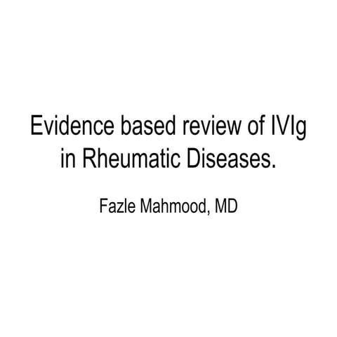 When to use IVIG in Rheumatic Diseases